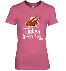 Turkey And Football Thanksgiving Day Football Fan Holiday Gift Women's Premium T-Shirt Women's Premium T-Shirt - FordPhuMy