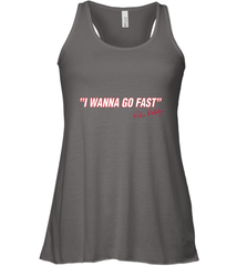 Talladega Nights I Wanna Go Fast Ricky Bobby Signature Women's Racerback Tank Women's Racerback Tank - FordPhuMy