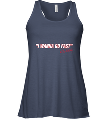 Talladega Nights I Wanna Go Fast Ricky Bobby Signature Women's Racerback Tank Women's Racerback Tank - FordPhuMy