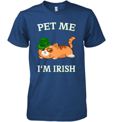 Pet Me I'm Irish Funny Cat Lover St. Patrick's Day Men's Premium T-Shirt Men's Premium T-Shirt - FordPhuMy