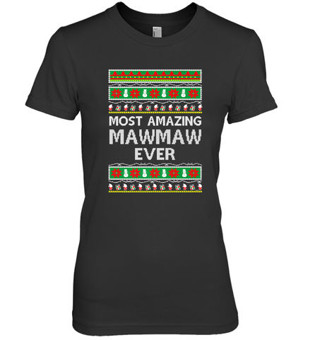 Xmas Gifts for Maw Maw Ugly Christmas gift idea Women's Premium T-Shirt Women's Premium T-Shirt / Black / XS Women's Premium T-Shirt - FordPhuMy