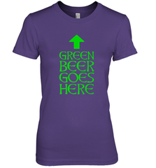 Green Beer Goes Here Funny St. Patrick's Day Women's Premium T-Shirt Women's Premium T-Shirt - FordPhuMy