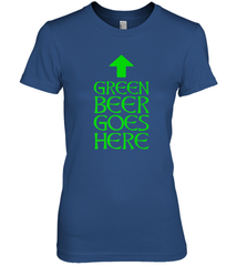 Green Beer Goes Here Funny St. Patrick's Day Women's Premium T-Shirt Women's Premium T-Shirt - FordPhuMy