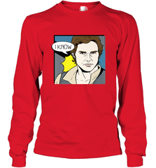 Star Wars Han Solo I Know Pop Art Couples Long Sleeve T-Shirt Long Sleeve T-Shirt - FordPhuMy