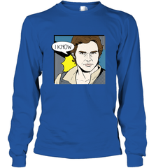 Star Wars Han Solo I Know Pop Art Couples Long Sleeve T-Shirt Long Sleeve T-Shirt - FordPhuMy