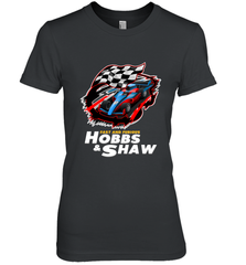 Fast and the furious Hobbs and Shaw Women's Premium T-Shirt Women's Premium T-Shirt - FordPhuMy
