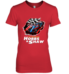 Fast and the furious Hobbs and Shaw Women's Premium T-Shirt Women's Premium T-Shirt - FordPhuMy