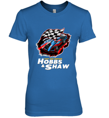 Fast and the furious Hobbs and Shaw Women's Premium T-Shirt Women's Premium T-Shirt - FordPhuMy