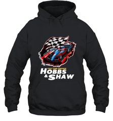 Fast and the furious Hobbs and Shaw Hooded Sweatshirt Hooded Sweatshirt - FordPhuMy