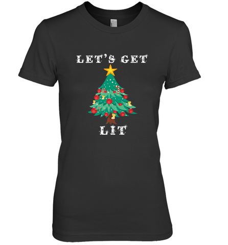 Let's Get Lit Adult ChristmasToo Lit To Quit Women's Premium T-Shirt Women's Premium T-Shirt / Black / XS Women's Premium T-Shirt - FordPhuMy