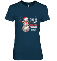 Baseball Snowman Christmas This is my Christmas Pajama Women's Premium T-Shirt Women's Premium T-Shirt - FordPhuMy