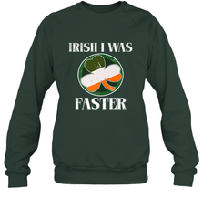 Irish I Was Faster Funny Running St Patricks Day Crewneck Sweatshirt Crewneck Sweatshirt - FordPhuMy