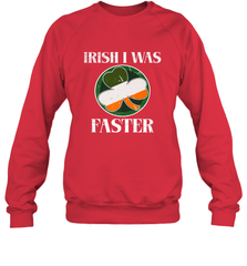 Irish I Was Faster Funny Running St Patricks Day Crewneck Sweatshirt Crewneck Sweatshirt - FordPhuMy