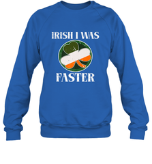 Irish I Was Faster Funny Running St Patricks Day Crewneck Sweatshirt Crewneck Sweatshirt - FordPhuMy