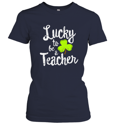 Teacher St. Patrick's Day Shirt, Lucky To Be A Teacher Women's T-Shirt