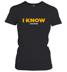 Star Wars Han Solo I Know Women's T-Shirt Women's T-Shirt - FordPhuMy