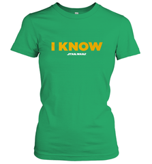 Star Wars Han Solo I Know Women's T-Shirt Women's T-Shirt - FordPhuMy