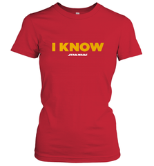 Star Wars Han Solo I Know Women's T-Shirt Women's T-Shirt - FordPhuMy