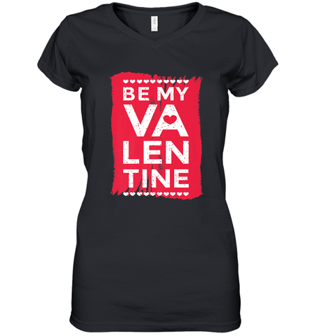 Be My Valentine Cute Quote Women's V-Neck T-Shirt Women's V-Neck T-Shirt / Black / S Women's V-Neck T-Shirt - FordPhuMy