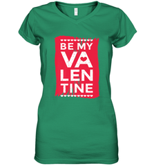 Be My Valentine Cute Quote Women's V-Neck T-Shirt Women's V-Neck T-Shirt - FordPhuMy