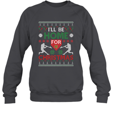 I'll Be Home for Christmas Baseball Gift For Men Women Kids Crewneck Sweatshirt Crewneck Sweatshirt - FordPhuMy