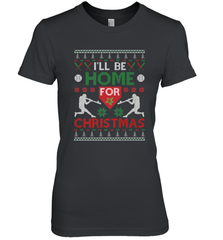 I'll Be Home for Christmas Baseball Gift For Men Women Kids Women's Premium T-Shirt Women's Premium T-Shirt - FordPhuMy