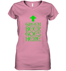Green Beer Goes Here Funny St. Patrick's Day Women's V-Neck T-Shirt Women's V-Neck T-Shirt - FordPhuMy