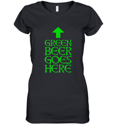 Green Beer Goes Here Funny St. Patrick's Day Women's V-Neck T-Shirt