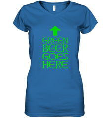 Green Beer Goes Here Funny St. Patrick's Day Women's V-Neck T-Shirt Women's V-Neck T-Shirt - FordPhuMy