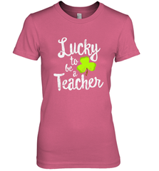 Teacher St. Patrick's Day Shirt, Lucky To Be A Teacher Women's Premium T-Shirt Women's Premium T-Shirt - FordPhuMy