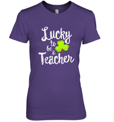 Teacher St. Patrick's Day Shirt, Lucky To Be A Teacher Women's Premium T-Shirt Women's Premium T-Shirt - FordPhuMy