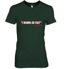 Talladega Nights I Wanna Go Fast Ricky Bobby Signature Women's Premium T-Shirt Women's Premium T-Shirt - FordPhuMy