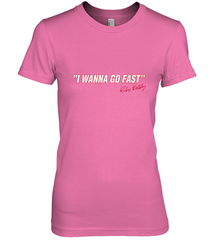 Talladega Nights I Wanna Go Fast Ricky Bobby Signature Women's Premium T-Shirt Women's Premium T-Shirt - FordPhuMy