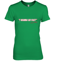 Talladega Nights I Wanna Go Fast Ricky Bobby Signature Women's Premium T-Shirt