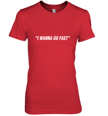 Talladega Nights I Wanna Go Fast Ricky Bobby Signature Women's Premium T-Shirt Women's Premium T-Shirt - FordPhuMy