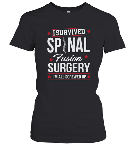 I Survived Spinal Fusion Surgery Women's T-Shirt Women's T-Shirt / Black / S Women's T-Shirt - FordPhuMy