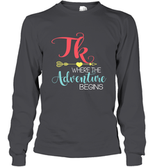 TK Transitional Kindergarten Where The Adventure Begins Long Sleeve T-Shirt Long Sleeve T-Shirt - FordPhuMy