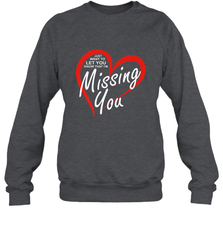 Lover Love Quote Just Want to Let You Know I'm Missing You Crewneck Sweatshirt Crewneck Sweatshirt - FordPhuMy
