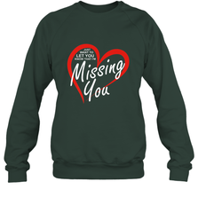 Lover Love Quote Just Want to Let You Know I'm Missing You Crewneck Sweatshirt Crewneck Sweatshirt - FordPhuMy