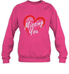 Lover Love Quote Just Want to Let You Know I'm Missing You Crewneck Sweatshirt Crewneck Sweatshirt - FordPhuMy