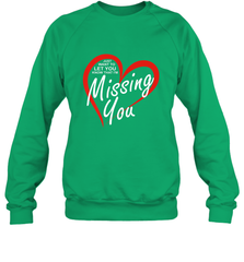 Lover Love Quote Just Want to Let You Know I'm Missing You Crewneck Sweatshirt Crewneck Sweatshirt - FordPhuMy