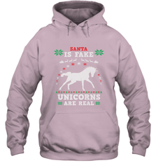 Santa Is Fake Unicorns Are Real Cute Ugly Christmas Sweater Hooded Sweatshirt Hooded Sweatshirt - FordPhuMy