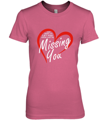 Lover Love Quote Just Want to Let You Know I'm Missing You Women's Premium T-Shirt Women's Premium T-Shirt - FordPhuMy