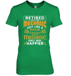 Retired Mechanic Just Like A Regular Only Way Happier Women's Premium T-Shirt