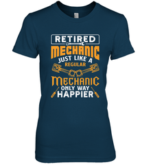 Retired Mechanic Just Like A Regular Only Way Happier Women's Premium T-Shirt Women's Premium T-Shirt - FordPhuMy