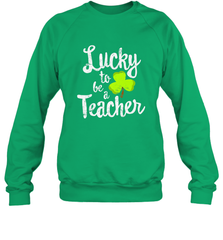 Teacher St. Patrick's Day Shirt, Lucky To Be A Teacher Crewneck Sweatshirt Crewneck Sweatshirt - FordPhuMy