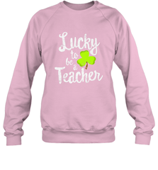 Teacher St. Patrick's Day Shirt, Lucky To Be A Teacher Crewneck Sweatshirt Crewneck Sweatshirt - FordPhuMy