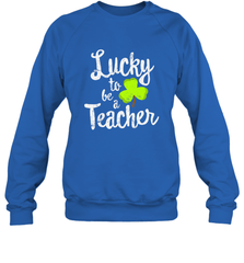 Teacher St. Patrick's Day Shirt, Lucky To Be A Teacher Crewneck Sweatshirt Crewneck Sweatshirt - FordPhuMy