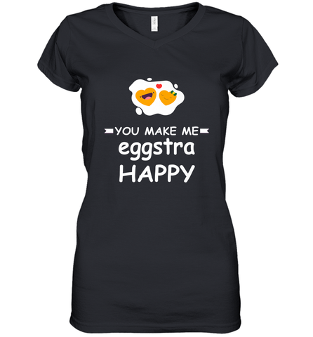 You Make Me Eggstra happy,Funny Valentine His and Her Couple Women's V-Neck T-Shirt Women's V-Neck T-Shirt / Black / S Women's V-Neck T-Shirt - FordPhuMy
