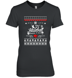 It's Baseball Season Ugly Sweater Christmas 2019 Women's Premium T-Shirt